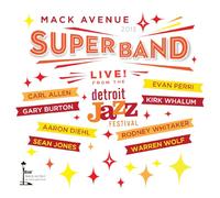 Mack Avenue Superband - Live From The Detroit Jazz Festival 2013