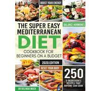 Mack Belinda The Super Easy Mediterranean Diet Cookbook for Beginner (Tascabile)