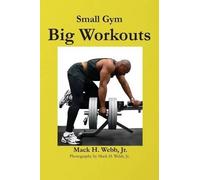 Mack H Webb Small Gym Big Workout (Tascabile)