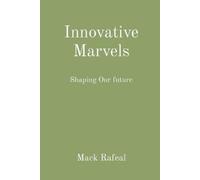 Mack Rafeal Innovative Marvels (Tascabile)
