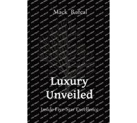 Mack Rafeal Luxury Unveiled (Tascabile)