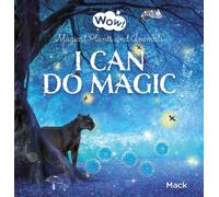 Mack van Gageldonk I Can Do Magic. Magical Plants and Animals (Copertina rigida)