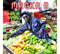 Macka B - Health Is Wealth
