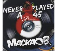 MACKA B - Never Played A 45