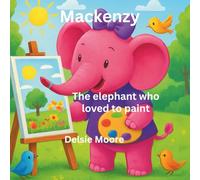 Mackenezy The elephant who loved to paint