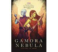 Mackenzi Lee Gamora and Nebula (Copertina rigida) Marvel Rebels & Renegades