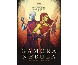 Mackenzi Lee Gamora and Nebula (Copertina rigida) Marvel Rebels & Renegades