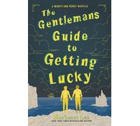 Mackenzi Lee The Gentleman’s Guide to Getting Lucky (Copertina rigida)