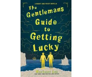 Mackenzi Lee The Gentleman’s Guide to Getting Lucky (Tascabile)