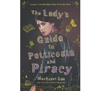 Mackenzi Lee The Lady's Guide to Petticoats and Piracy (Copertina rigida)