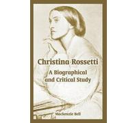 MacKenzie Bell Christina Rossetti (Tascabile)