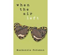 MacKenzie Foreman when the air left (Tascabile)