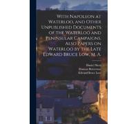 MacKenzie MacBr With Napoleon at Waterloo, and Other Unpublis (Copertina rigida)