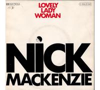 MACKENZIE, Nick - Lovely lady woman / The river flows / 1C 006-25 363