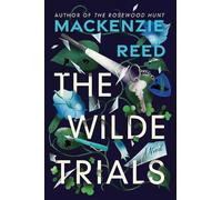 Mackenzie Reed The Wilde Trials (Copertina rigida)