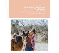 MacKenzie Wilde Rebelling Against Tradition (Tascabile)