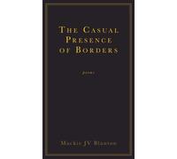 MacKie Jv Blanton The Casual Presence of Borders (Tascabile)