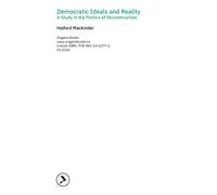 Mackinder Democratic Ideals and Reality (Tascabile)