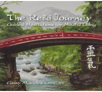Mackles, Ginny - Reiki Journey: Guided Meditations For Mindful Livi