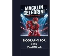 Macklin Celebrini: Rising Hockey Champion: Biography For Kids