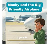 Macky and the Big Friendly Airplane
