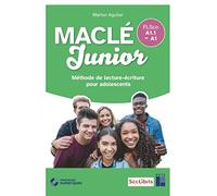 MACLE junior FLSco A1.1>A1: Méthode de lecture-écriture pour adolescents