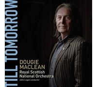 Maclean/ Royal Scottish National Orchestra - Till Tomorrow