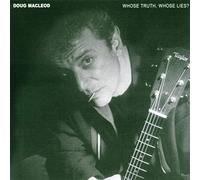 Macleod, Doug - Whose Truth Whose Lies