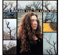 Macleod, Kate - Feel The Earth Spin