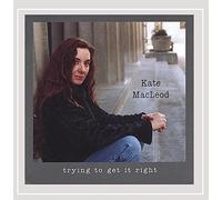 Macleod, Kate - Trying To Get It Right