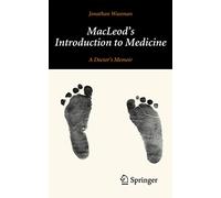 MacLeod's Introduction to Medicine: A Doctor’s Memoir