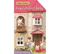MacMillan Child Calico Critters: Freya's Perfect Party: A Lif (Libro di cartone)