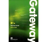 Macmillan Gateway B1+. Teacher's Book + Test CD Pack