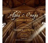 Macmillan, James - Macmillan: Alpha & Omega
