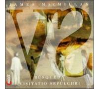 Macmillan, James - Visitatio Sepulchri