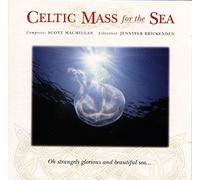 Scott MacMillan Celtic Mass for the Sea (CD) Album