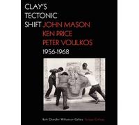 . Macnoughton Clay′s Tectonic Shift - John Mason, Ken Price, (Copertina rigida)