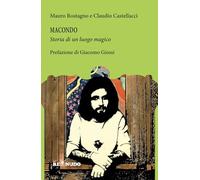 Macondo, la storia di un luogo magico