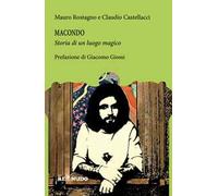 Macondo, la storia di un luogo magico