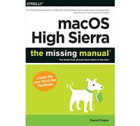 macOS High Sierra: The Missing Manual: The Book That Should Have Been in the Box