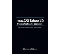 macOS Tahoe 26 Troubleshooting for Beginners: Step-by-Step Solutions Without Technical Jargon