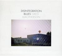 Macpherson Greg - Disintegration Blues