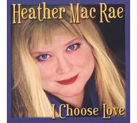 Macrae, Heather - I Choose Love