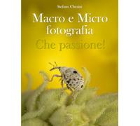Macro e Micro fotografia. Che passione!