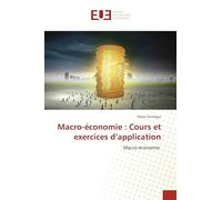 Macro-économie : Cours et exercices d'application: Macro-économie