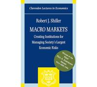 Robert J. Shiller Macro Markets (Tascabile) Clarendon Lectures in Economics