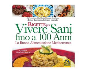 Macro Società Cooperativa RICETTE PER VIVERE SANI FINO A 100 ANNI