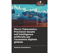 Macro Tokenomics: Previsioni basate sull'intelligenza artificiale per l'economia digitale globale