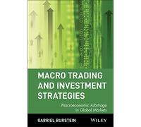 Macro Trading and Investment Strategies: Macroeconomic Arbitrage in Global Markets: 3