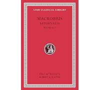 Macrobius: Saturnalia Books 6-7: 3